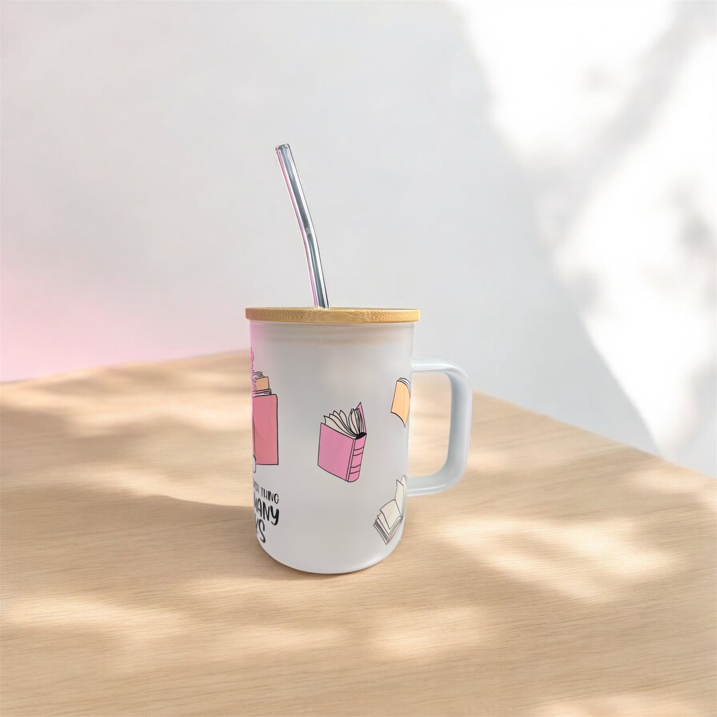 FROSTED GLASS MUG 16oz. "AS TOO MANY BOOKS)